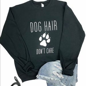 Dog Hair Don't Care Custom Sweater
